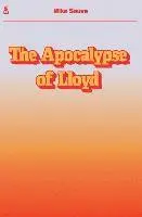 Mike Sauve - The Apocalypse of Lloyd, Häftad. Tillgänglighet: Lägg i varukorg