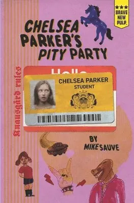 Mike Sauve - Chelsea Parker's Pity Party, Häftad. Tillgänglighet: Lägg i varukorg
