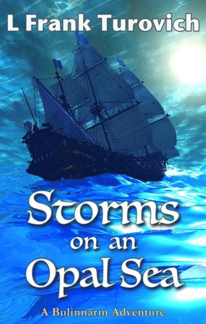 L Frank - Storms on an Opal Sea, E-bok