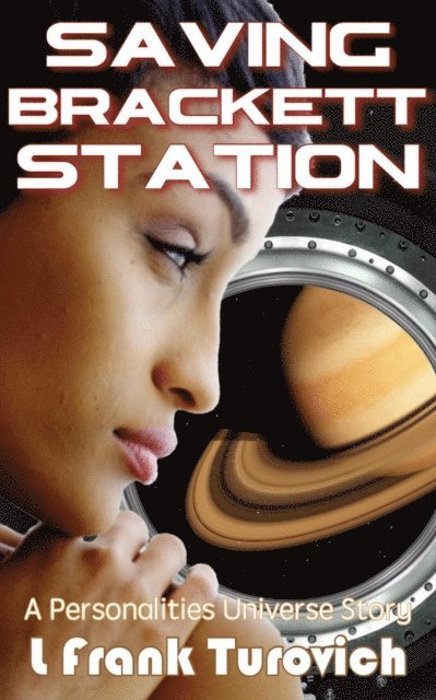 L Frank - Saving Brackett Station, E-bok