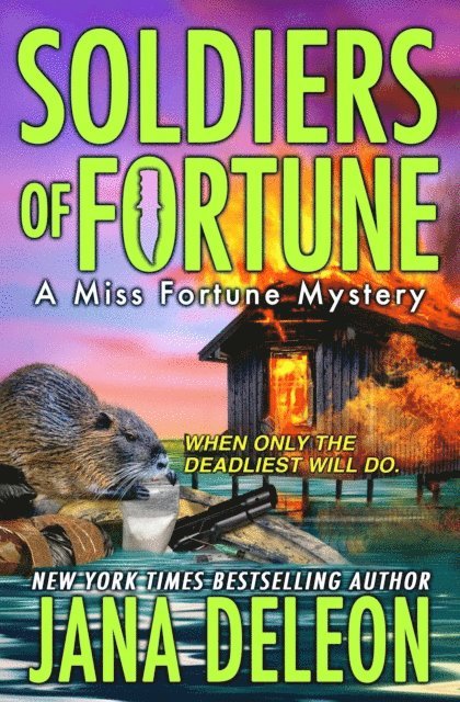 Jana DeLeon - Soldiers of Fortune, E-bok