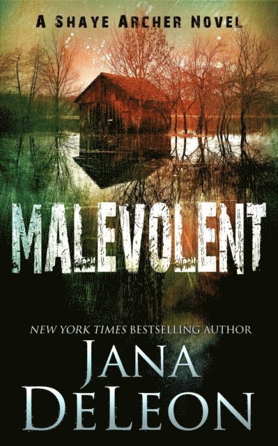 Jana DeLeon - Malevolent, E-bok