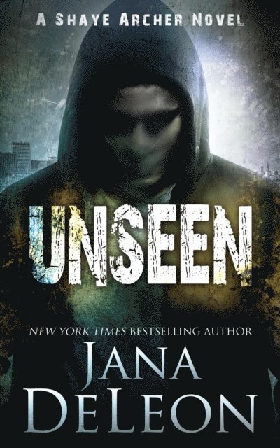 Jana DeLeon - Unseen, E-bok