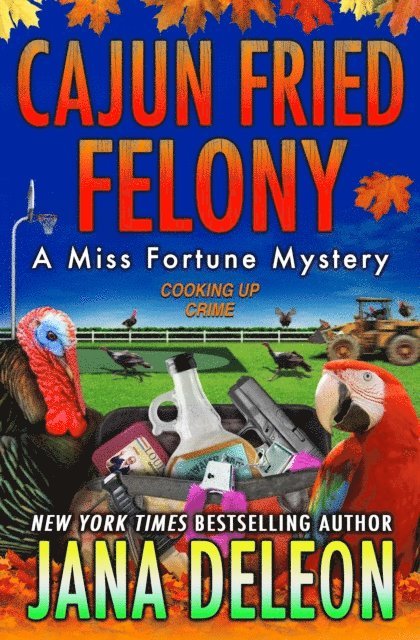 Jana DeLeon - Cajun Fried Felony, E-bok