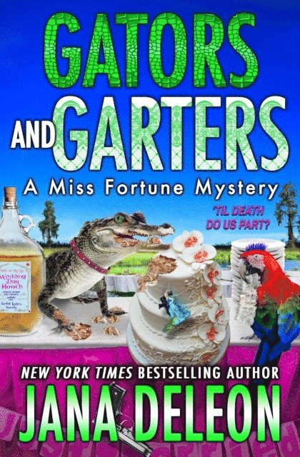 Jana DeLeon - Gators and Garters, E-bok