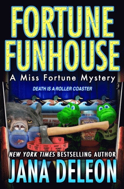 Jana DeLeon - Fortune Funhouse, E-bok