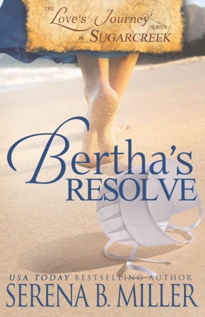 Serena B. Miller - Love's Journey in Sugarcreek: Bertha's Resolve (Book 4), E-bok