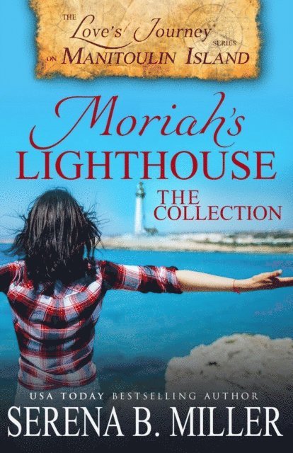 Serena B. Miller - Moriah's Lighthouse, The Collection, E-bok