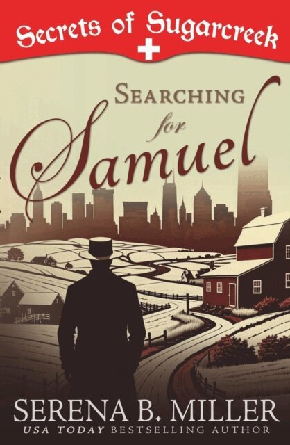 Serena B. Miller - Searching for Samuel: A Secrets of Sugarcreek Novel, E-bok