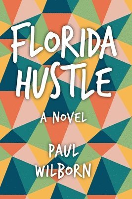Paul Wilborn - Florida Hustle, Häftad