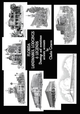 Charles Greacen - Florida Landmarks, Lodgings & Legends, Häftad