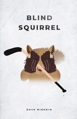 Dave Mishkin - Blind Squirrel, Häftad. Tillgänglighet: Lägg i varukorg