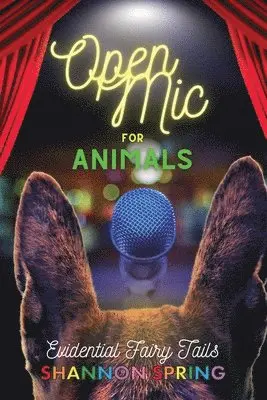 Shannon Spring - Open Mic For Animals, Häftad. Tillgänglighet: Lägg i varukorg