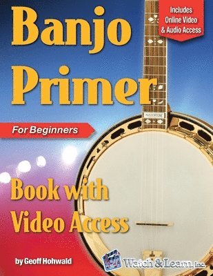 Geoff Hohwald - Banjo Primer Book for Beginners, Häftad