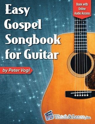 Peter Vogl - Easy Gospel Songbook for Guitar Book with Online Audio Access, Häftad