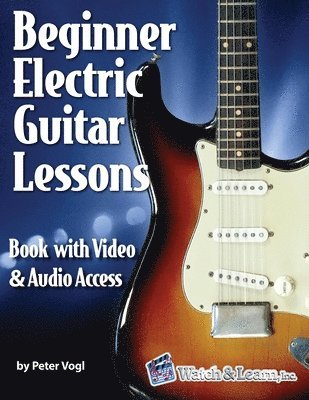 Peter Vogl - Beginner Electric Guitar Lessons, Häftad