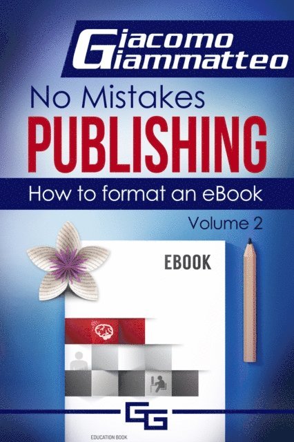 Giacomo Giammatteo, Giacomo Giammatteo - How to Format an eBook, E-bok