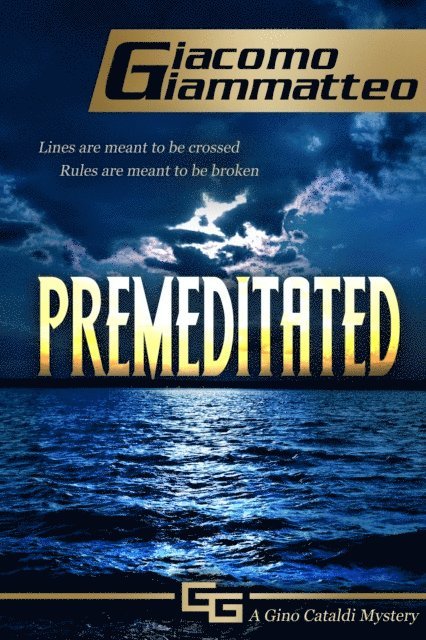 Giacomo Giammatteo, Giacomo Giammatteo - Premeditated, E-bok
