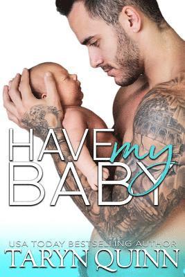 Taryn Quinn - Have My Baby, Häftad