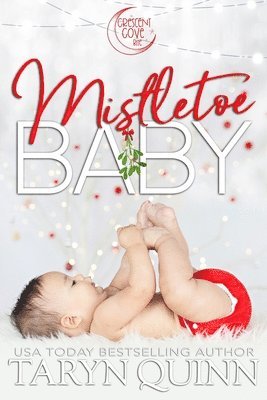 Taryn Quinn - Mistletoe Baby: A Crescent Cove Bite, Häftad