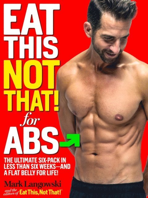 Mark Langowski - Eat This, Not That! for Abs, E-bok
