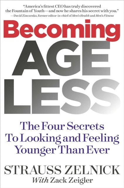Strauss Zelnick - Becoming Ageless, E-bok