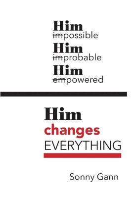 Sonny Gann - Him changes Everything, Häftad