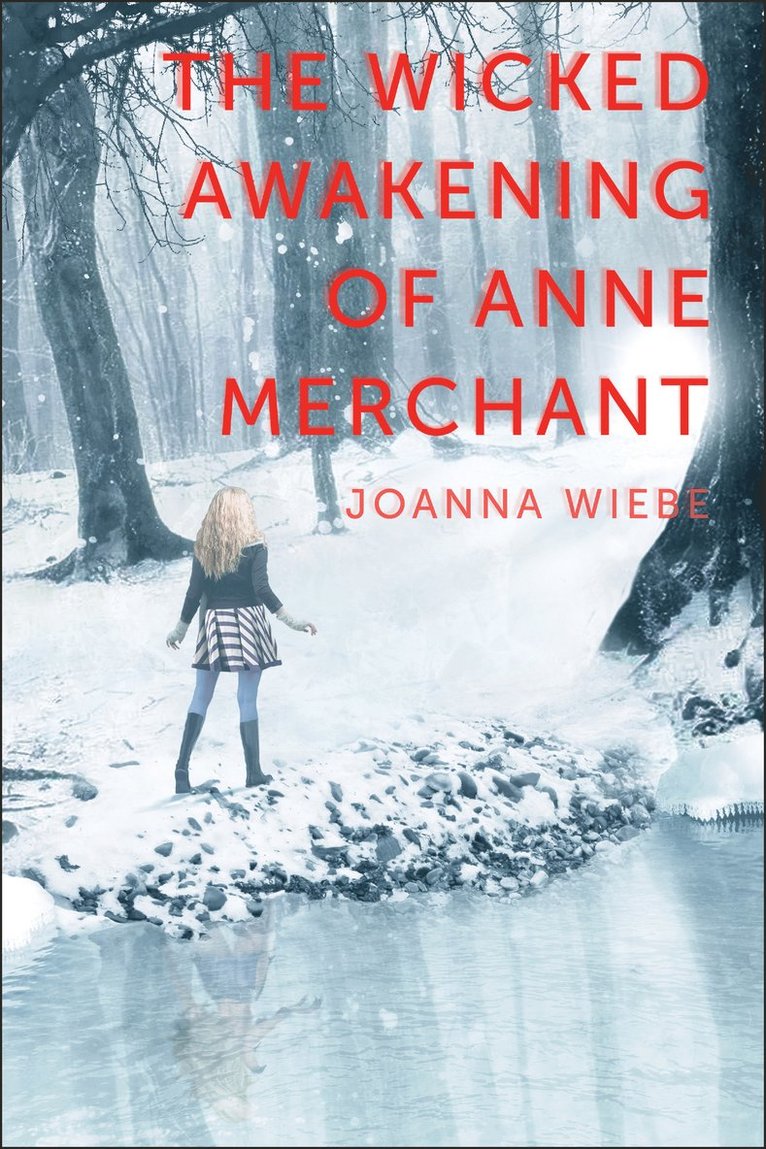 Joanna Wiebe - Wicked Awakening of Anne Merchant, Häftad