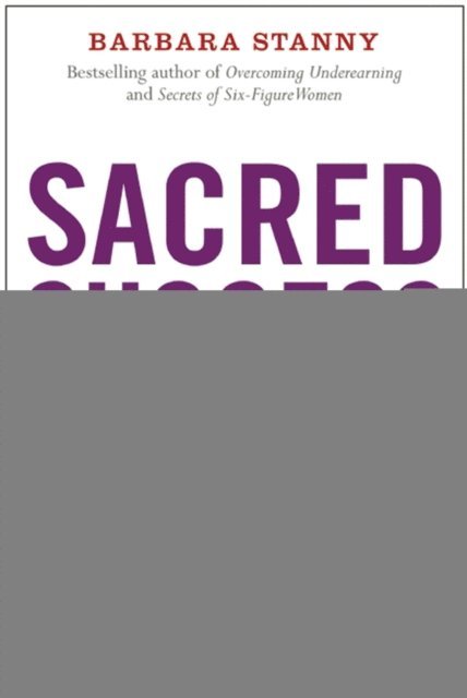 Barbara Stanny - Sacred Success, E-bok