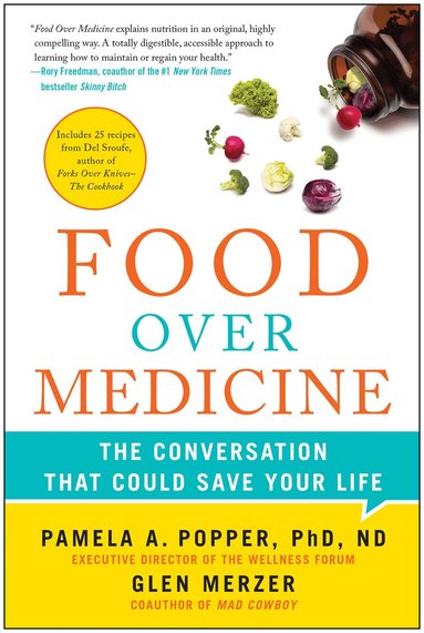 Pamela A. Popper, Glen Merzer - Food Over Medicine, Häftad
