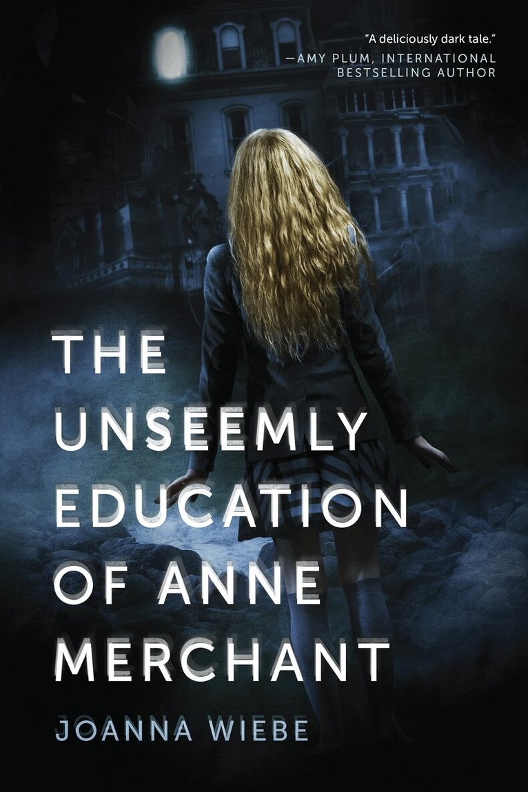 Joanna Wiebe - Unseemly Education of Anne Merchant, Häftad