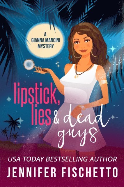 Jennifer Fischetto - Lipstick, Lies & Dead Guys, E-bok