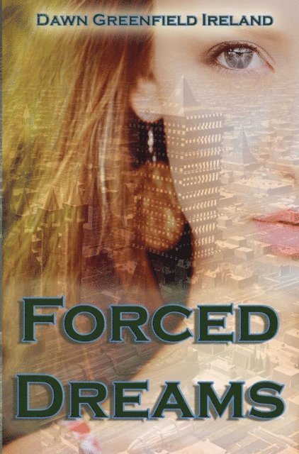 Dawn Greenfield Ireland - Forced Dreams, E-bok