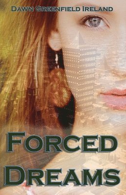Dawn Greenfield Ireland - Forced Dreams, Häftad