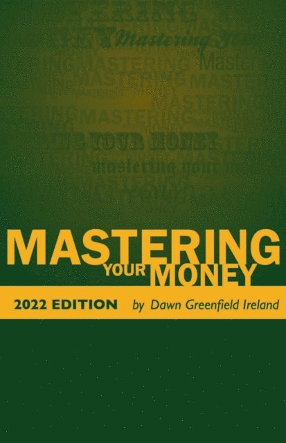 Dawn Greenfield Ireland - Mastering Your Money 2022 Edition, E-bok