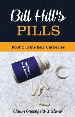 Dawn Greenfield Ireland - Bill Hill's Pills, Häftad. Tillgänglighet: Lägg i varukorg