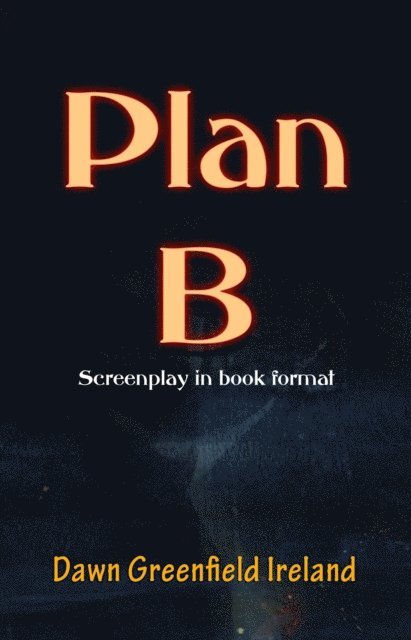 Dawn Greenfield Ireland - Plan B, E-bok