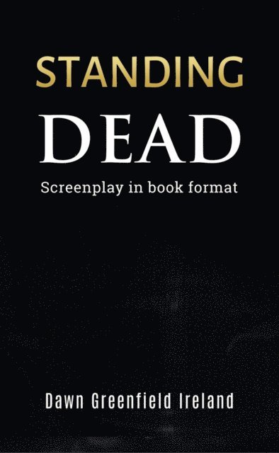 Dawn Greenfield Ireland - Standing Dead, E-bok
