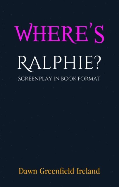 Dawn Greenfield Ireland - Where's Ralphie?, E-bok