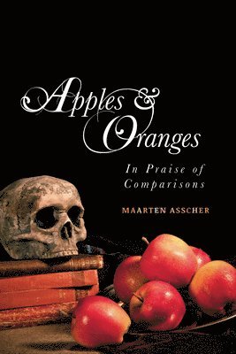 Maarten Asscher - Apples and Oranges, Häftad