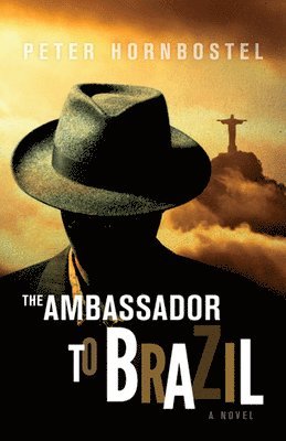 Peter Hornbostel - Ambassador to Brazil, Häftad