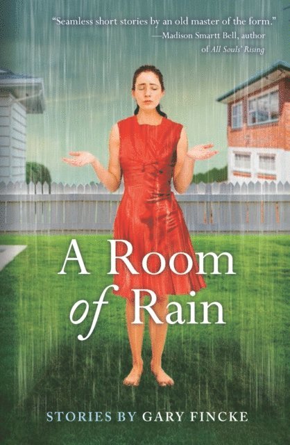 Gary Fincke - Room of Rain, E-bok