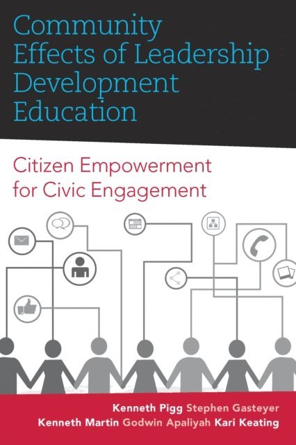 Kari Keating, Godwin Apaliyah, Kenneth Martin, Stephen Gasteyer, Kenneth Pigg - Community Effects of Leadership Development Education, E-bok