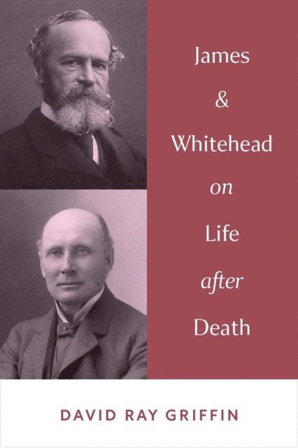David Ray Griffin - James & Whitehead on Life afer Death, E-bok