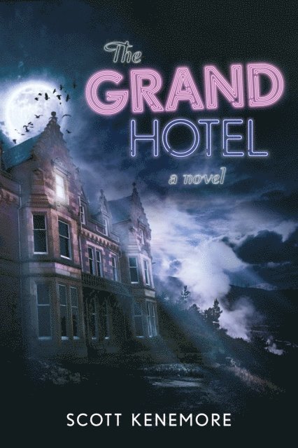 Scott Kenemore - Grand Hotel, E-bok
