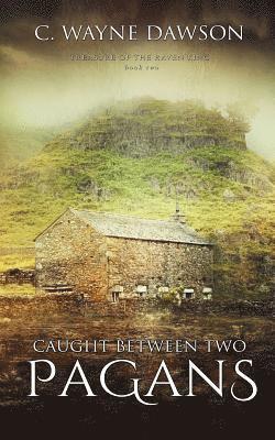 C. Wayne Dawson - Caught Between Two Pagans, Häftad