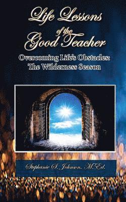 Stephanie S Johnson - Life Lessons of the Good Teacher, Häftad