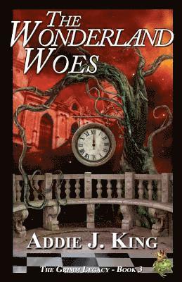 Addie J. King - The Wonderland Woes, Häftad