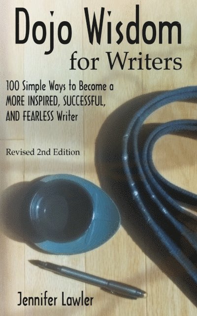 Jennifer Lawler - Dojo Wisdom for Writers, Second Edition, E-bok