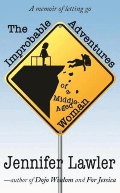 Jennifer Lawler - Improbable Adventures of a Middle-Aged Woman, E-bok